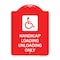 Signmission Handicap Loading Unloading W/ Handicap, Red & White Aluminum Sign, 18" x 24", RW-1824-23922 A-DES-RW-1824-23922 - alternate 1